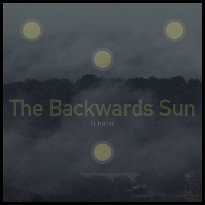 The Backwards Sun | RL Huber