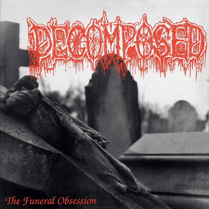 The Funeral Obsession | Decomposed | Me Saco Un Ojo Records