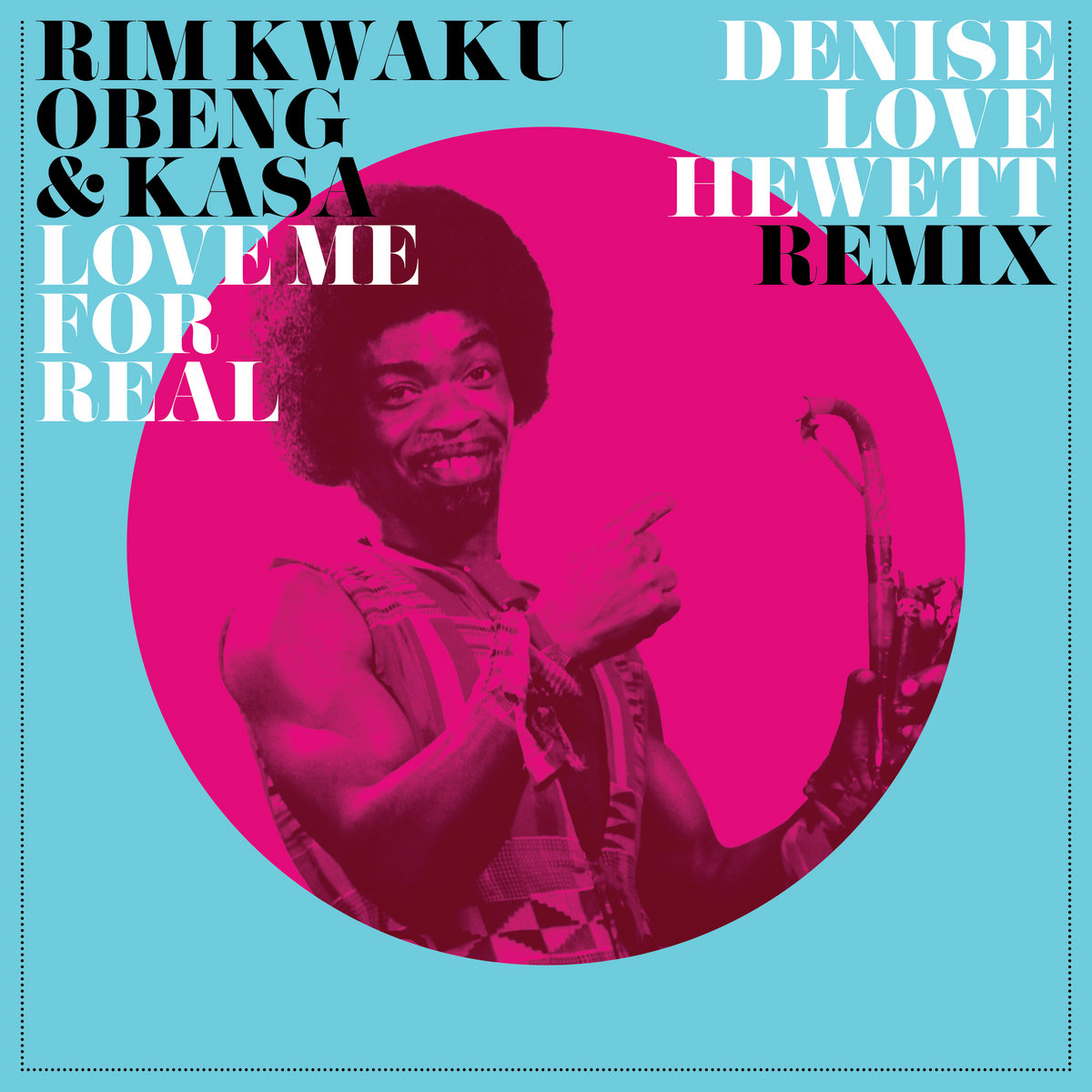 Love Me For Real (Denise Love Hewett Remix) | Rim Kwaku Obeng | BBE