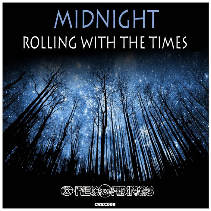 Rolling With The Times Midnight C Recordings