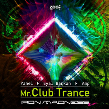 Mr. Club Trance (Remix) | Amp & Yahel & Eyal Barkan (Zoo Music