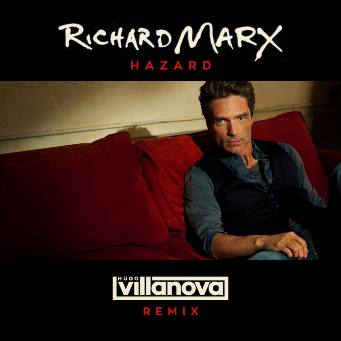 Richard Marx Hazard (Hugo Villanova Remix) Hugo Villanova