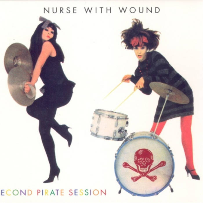 Second Pirate Session | Nurse With Wound