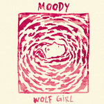 Chicas Lobo – WOLFGIRL: Moody (Single, Odd Box Records, 2017)