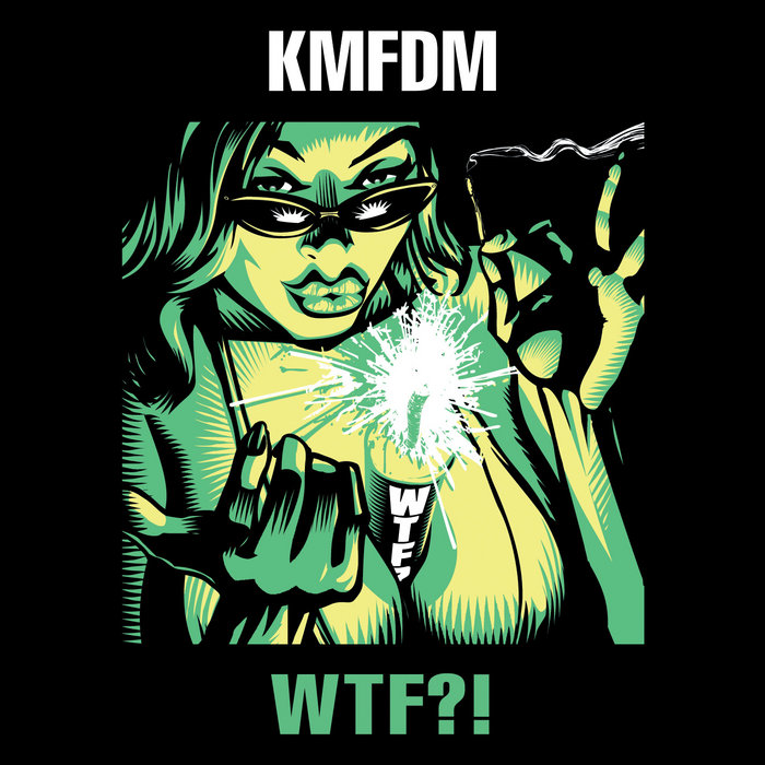 WTF KMFDM wtf-kmfdm