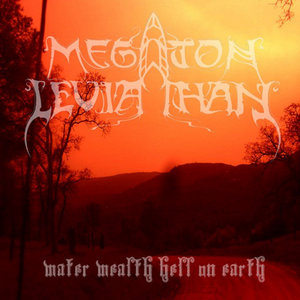 Megaton Leviathan — Water Wealth Hell On Earth
