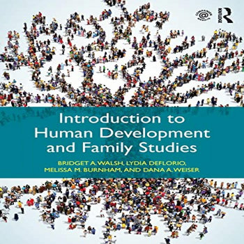[ACCESS] [EBOOK EPUB KINDLE PDF] Introduction to Human Development and Family Studies by Bridget ...