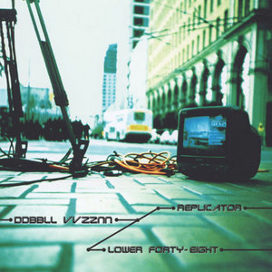 Replicator — DDBBLLVVZZNNReplicator / Lower Forty-Eight