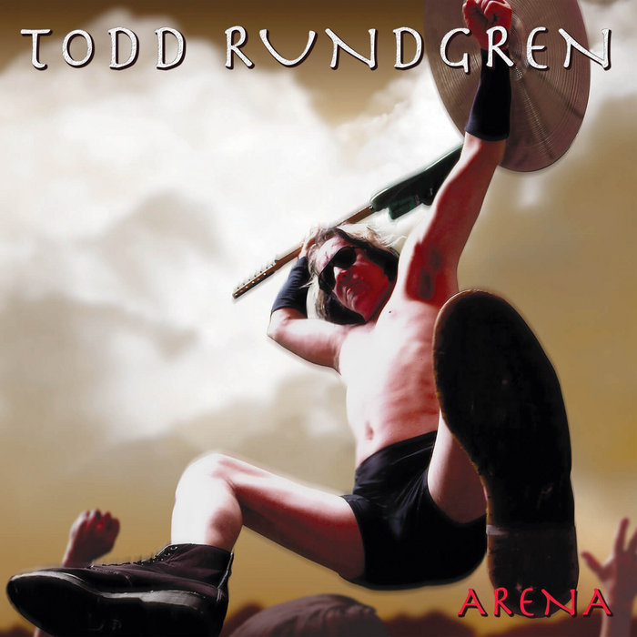 Arena Todd Rundgren