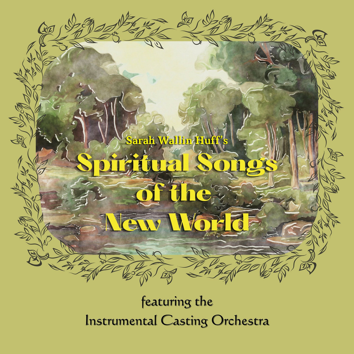 Spiritual Songs of the New World by Sarah Wallin Huff