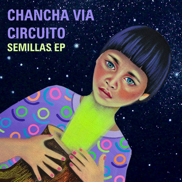 Semillas EP | Chancha Via Circuito | CHANCHA VIA CIRCUITO