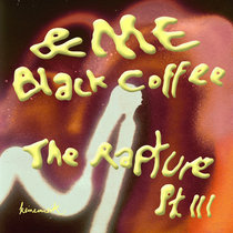 &ME, Black Coffee, Keinemusik — The Rapture Pt.III