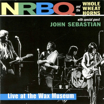 NRBQ / Live at the Wax Museum 国内盤 Music | NRBQ Headquarters
