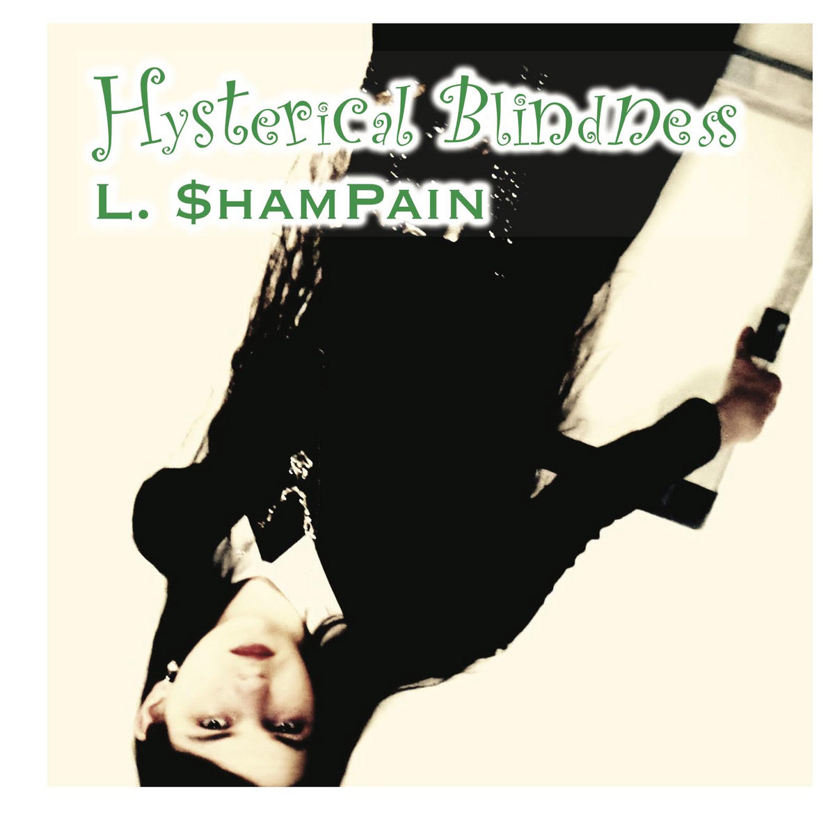 Hysterical Blindness EP | L. $hamPain