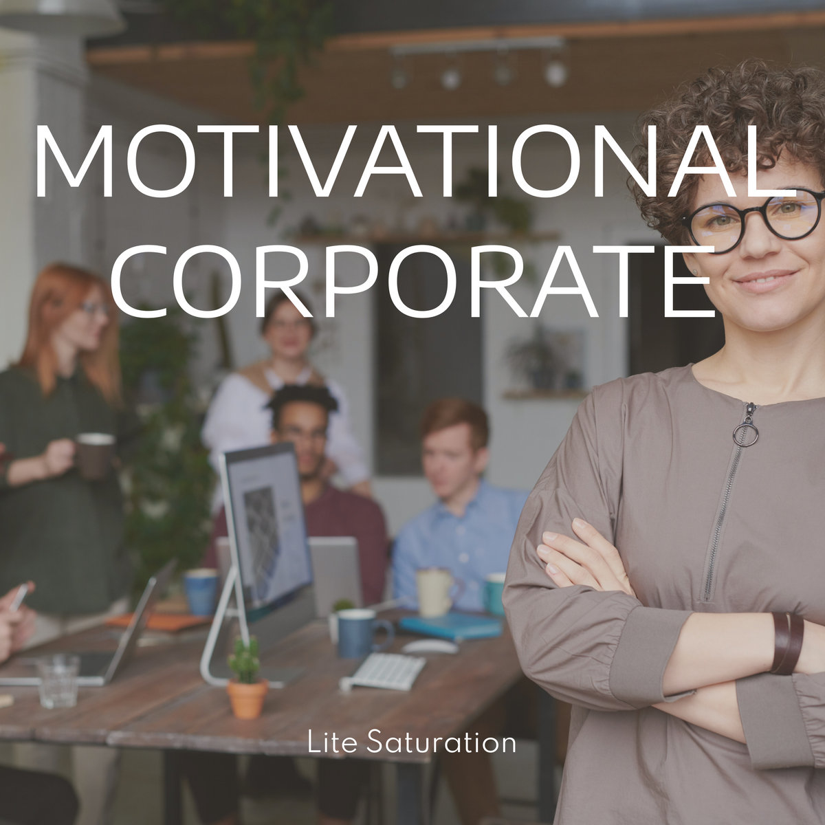 Motivational Corporate | Lite Saturation