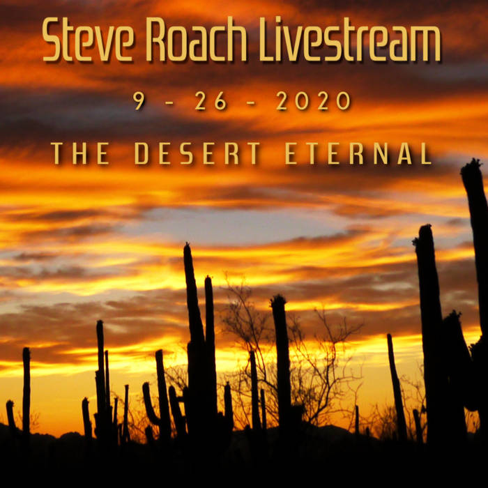 Livestream 09 26 The Desert Eternal Steve Roach