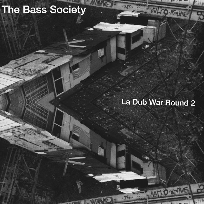 La Dub War Round 2 The Bass Society