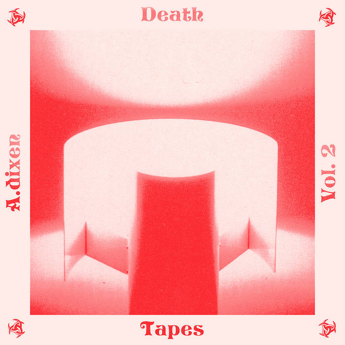 Death Tapes Vol. 2 [ØEN016] | A.dixen | ØEN REC.