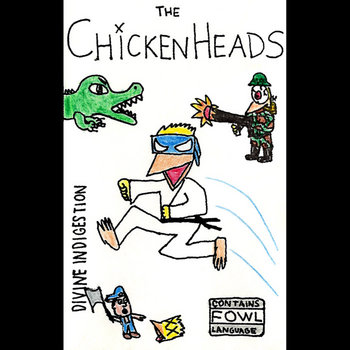 Divine Indigestion | The Chicken Heads | Joe and the Chicken Heads