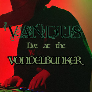 Vandus — Live at the Vondelbunker