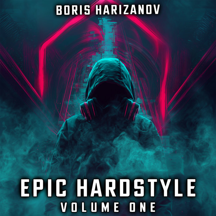 EPIC HARDSTYLE VOL.1 | Boris Harizanov