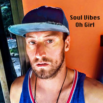 Soul Vibes — Oh Girl