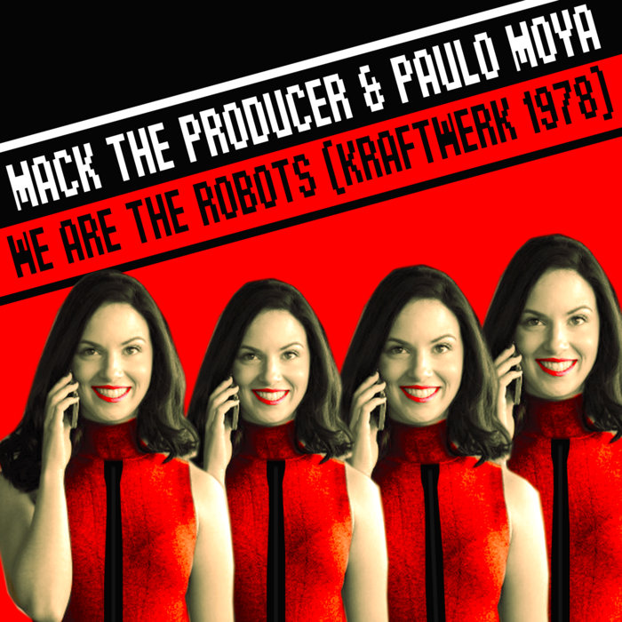 We Are The Robots (Kraftwerk 1978) | Mack The Producer