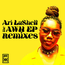 Ari Lashell, Karizma, Coflo , Stephen Carmona — AWH EP REMIXES