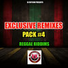 EXCLUSIVE REMIXES PACK #4 (Reggae Riddims)