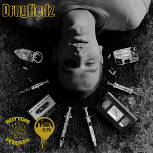 Bottom Feeders - DrugHedz (Feat. Formaldehyde Slums) cover