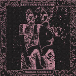 Left For Pleasure - Human Contract