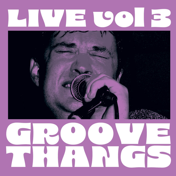 LIVE Vol. 3 | Groove Thangs