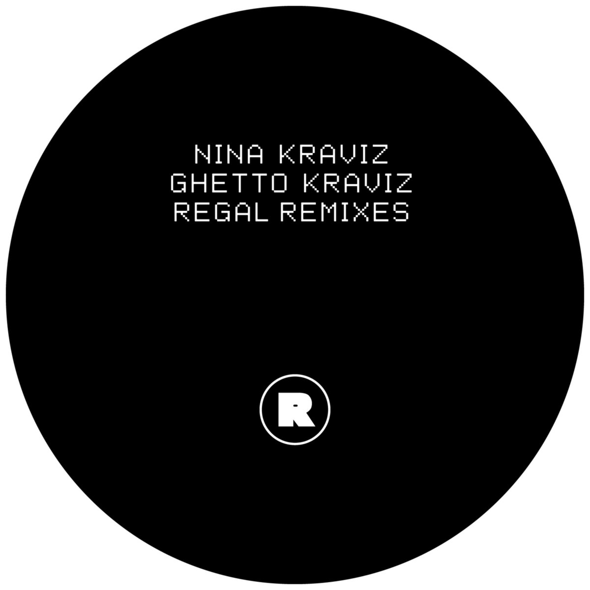 Ghetto Kraviz (Regal Remixes) | Nina Kraviz
