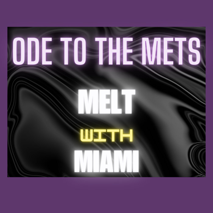 Ode to the Mets-The Strokes (Melt with Miami Remix) | Melt With Miami