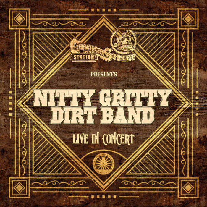 Live At Church Street Station | Nitty Gritty Dirt Band