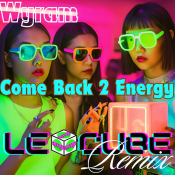Cover art for Come Back 2 Energy (Le Cube Remix)