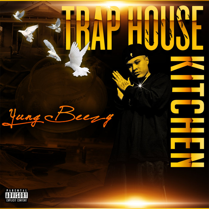 Trap House Kitchen Yung Beezy VLP