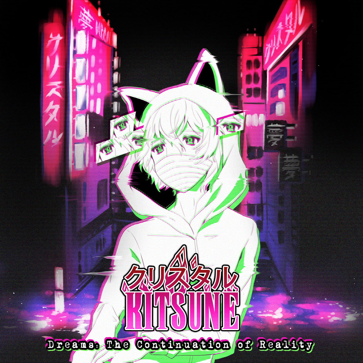 Dreams - The Continuation of Reality | クリスタルKITSUNE