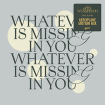 Ben Westbeech, RAHH, Aeroplane — Whatever Is Missing In You (Aeroplane Motion Extended Mix)