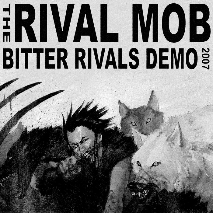 Bitter Rivals Demo 2k7 The Rival Mob Triple B Records