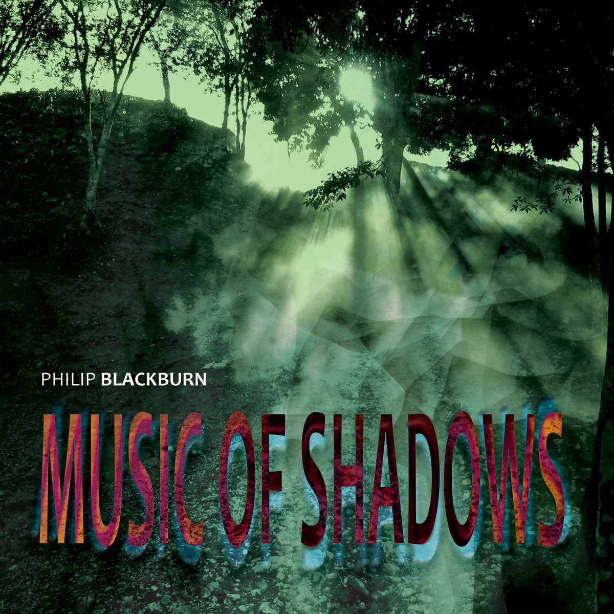 Music of Shadows | Philip Blackburn