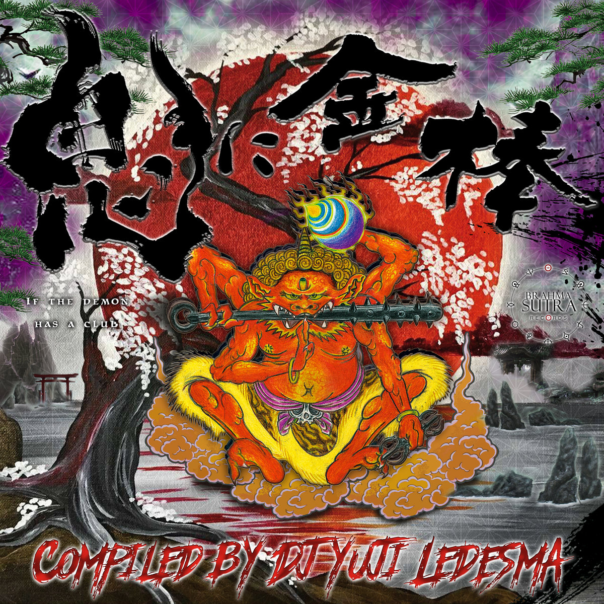 VA 鬼に金棒 IF THE DEMON HAS A CLUB | DJ Yuji Ledesma