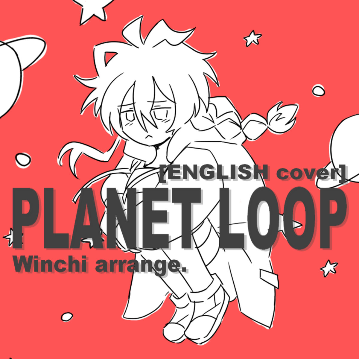 【Winchi arrange.】Planet Loop / cover [English] | Winchifrost