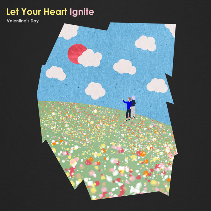 Hit Let Heart Let Your Heart Ignite | Let Your Heart Be Light
