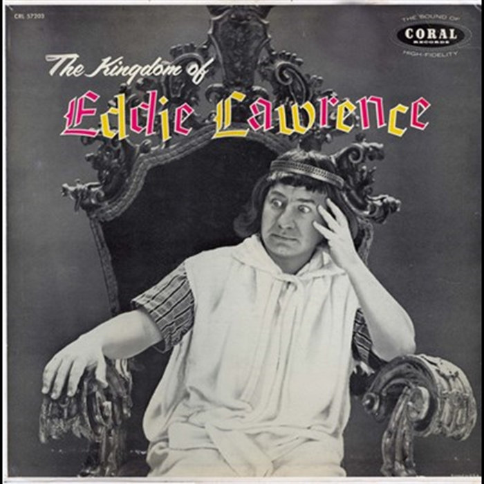 The Kingdom Of Eddie Lawrence | Eddie Lawrence