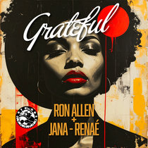 Ron Allen. Jana-Renaé — Grateful