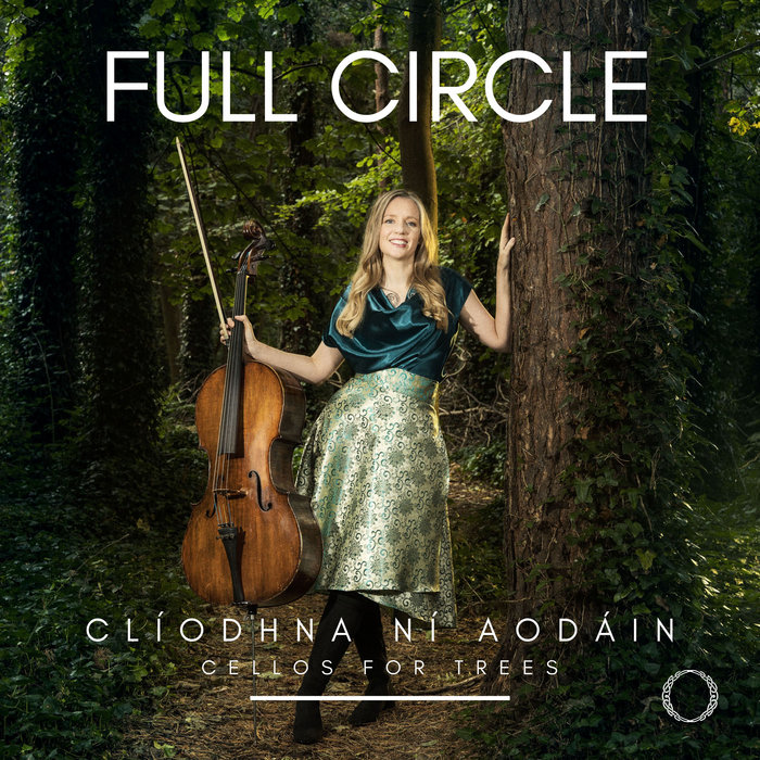 Full Circle Cellos for Trees Clíodhna Ní Aodáin