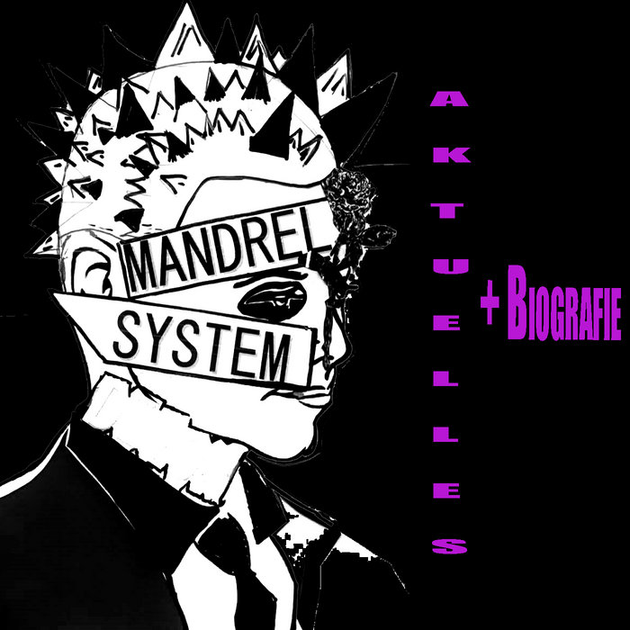 Aktuelles + Biografie Mandrel System