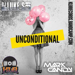 LUKE S X CANDY - UNCONDITIONAL