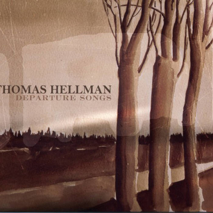 Departure Songs Thomas Hellman - Main Image